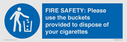 fire-safety-please-use-the-buckets-provided-to-dispose-of-your-cigarettes~